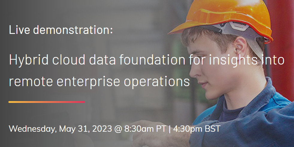 Hybrid cloud data foundation for insights into remote enterprise operations
