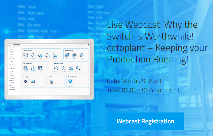 Live Webcast: Why the Switch is Worthwhile! octoplant – Keeping your Production Running!